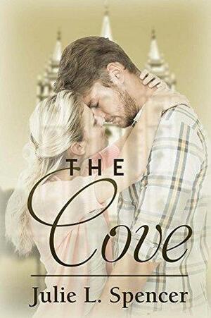 The Cove: New Adult Clean Contemporary Novel by Julie L. Spencer