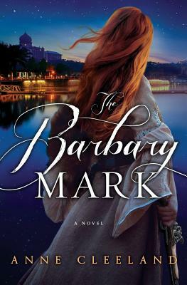 The Barbary Mark by Anne Cleeland