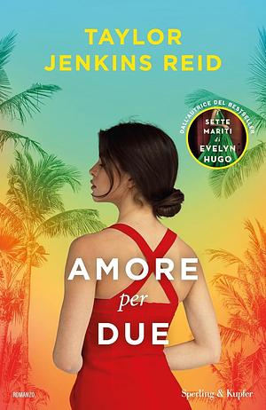 Amore per due by Taylor Jenkins Reid, Taylor Jenkins Reid