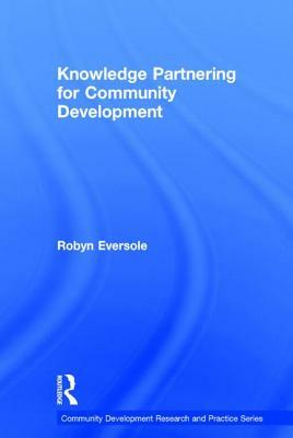 Knowledge Partnering for Community Development by Robyn Eversole