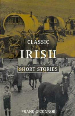 Classic Irish Short Stories by Frank O'Connor