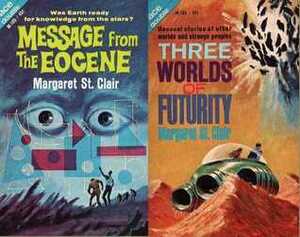 Message from the Eocene / Three Worlds of Futurity by Margaret St. Clair