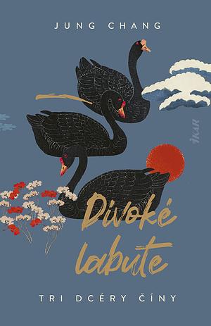 Divoké labute by Jung Chang