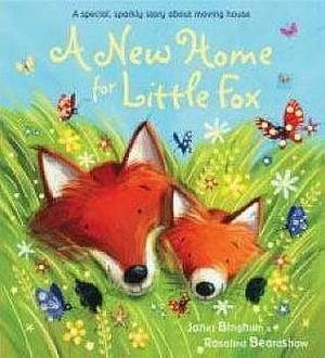 A New Home for Little Fox by Janet Bingham, Janet Bingham