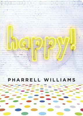 Happy! by Pharrell Williams