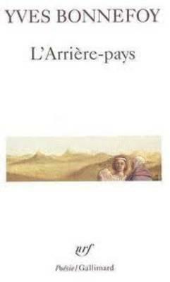 Arriere Pays by Yves Bonnefoy
