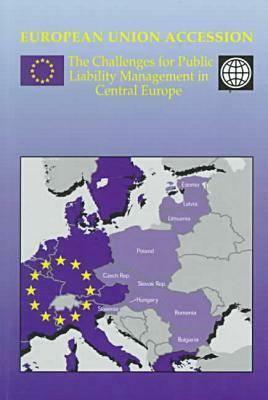 European Union Accession: The Challenges for Public Liability Management in Central Europe by European Commission