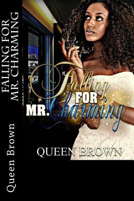 Falling For Mr. Charming by Queen Brown
