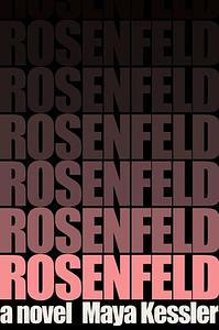 Rosenfeld by Maya Kessler