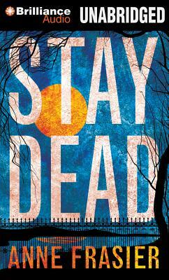 Stay Dead by Anne Frasier