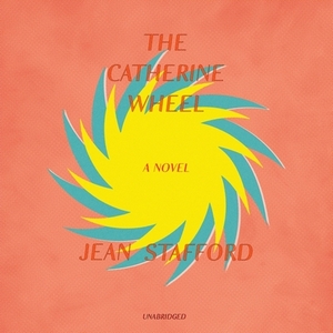 The Catherine Wheel by Jean Stafford