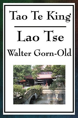 Tao Te King by Lao-Tse, Walter Gorn-Old