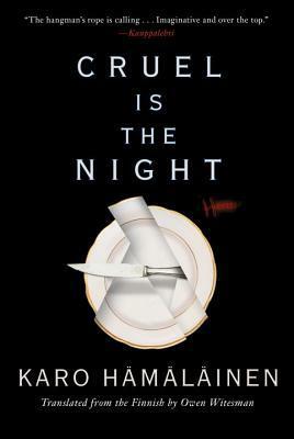Cruel is the Night by Owen F. Witesman, Karo Hämäläinen