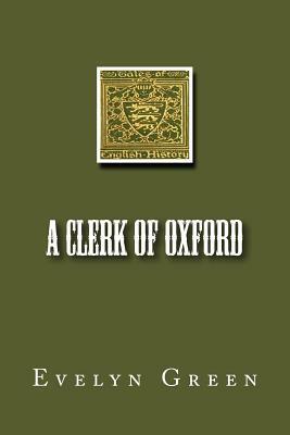 A Clerk of Oxford by Evelyn Everett Green