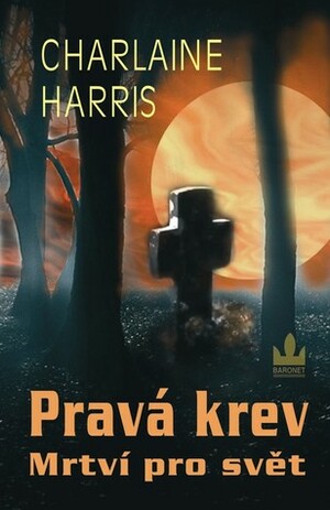 Mrtví pro svět by Charlaine Harris