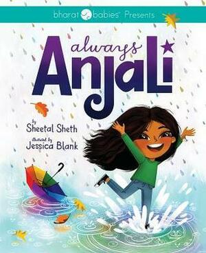 Always Anjali by Jessica Blank, Sheetal Sheth