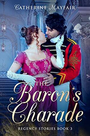 The Baron's Charade by Catherine Mayfair