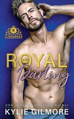 Royal Darling by Kylie Gilmore
