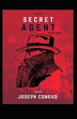 The Secret Agent Illustrated by Joseph Conrad