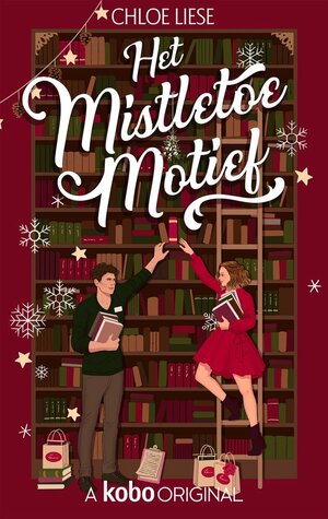 Het Mistletoe Motief by Chloe Liese