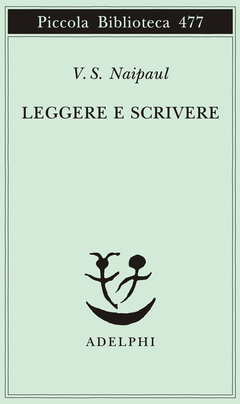 Leggere e scrivere by V.S. Naipaul