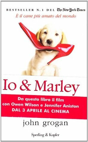 Io & Marley by Maria Luisa Cesa Bianchi, John Grogan