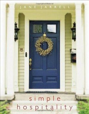 Simple Hospitality by Jane Cabaniss Jarrell