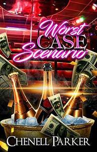 Worst Case Scenario by Chenell Parker