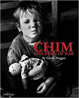 Chim: Children of War by David Seymour, Carole Naggar