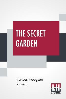 The Secret Garden by Frances Hodgson Burnett