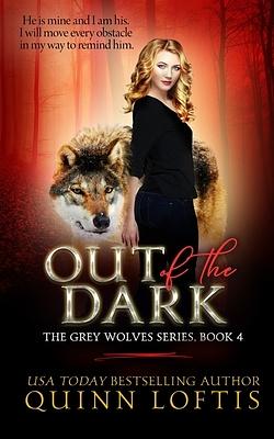 Out of the Dark by Quinn Loftis