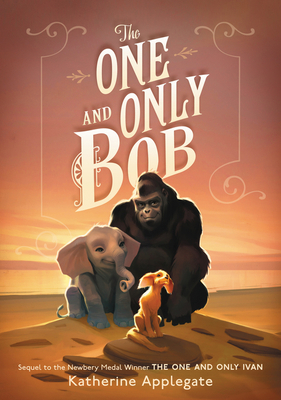 The One and Only Bob by K.A. (Katherine) Applegate