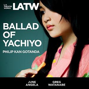 Ballad of Yachiyo by Philip Gotanda