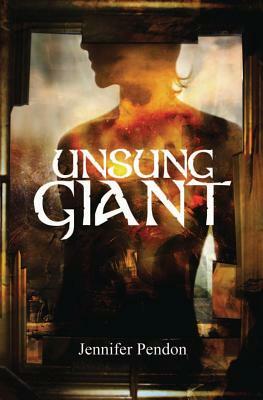 Unsung Giant by Jennifer Pendon