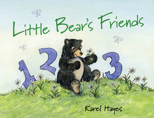 Little Bear's Friends by Karel Hayes