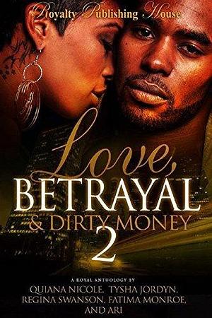 Love, Betrayal & Dirty Money 2: A Hood Romance by Tysha Jordyn, Tysha Jordyn