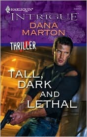 Tall, Dark and Lethal by Dana Marton