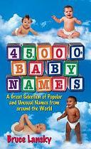 45,000 + Baby Names by Christine Zuchora-Walske