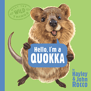 Hello, I'm a Quokka by Hayley Rocco