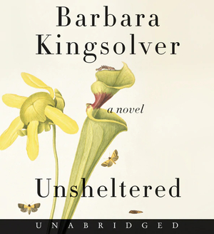 Unsheltered by Barbara Kingsolver