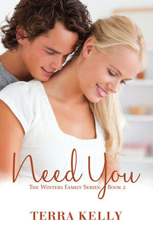 Need You by Terra Kelly