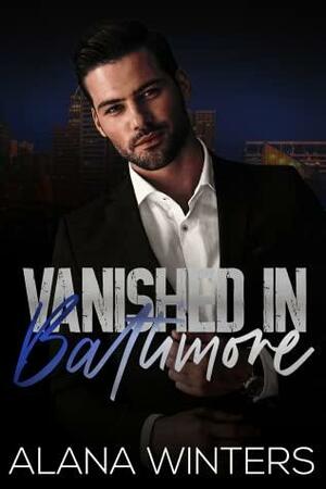 Vanished in Baltimore by Alana Winters