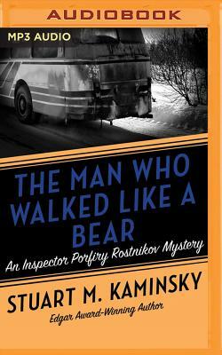 The Man Who Walked Like a Bear by Stuart M. Kaminsky