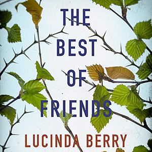 The Best of Friends by Lucinda Berry