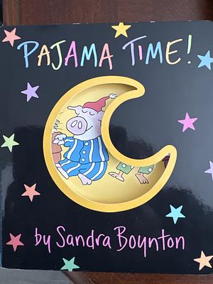 Pajama Time! by Sandra Boynton