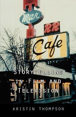Storytelling in Film and Television by Kristin Thompson