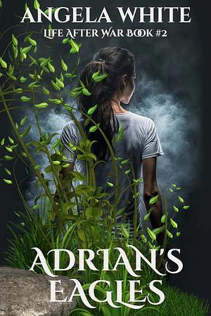 Adrian's Eagles by Angela White