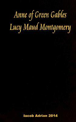 Anne of Green Gables by L.M. Montgomery