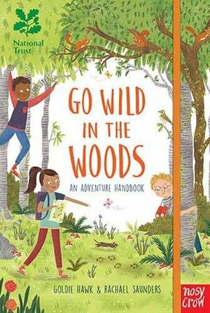 National Trust: Go Wild in the Woods: 2018 ACE Best Product Awards finalist by Rachael Saunders, Goldie Hawk