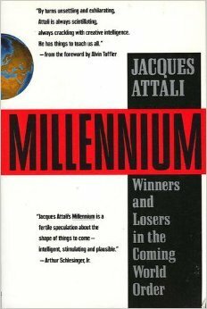 Millennium; Winners and Losers in the Coming Order by Jacques Attali